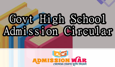 Govt High School Admission Circular 2019