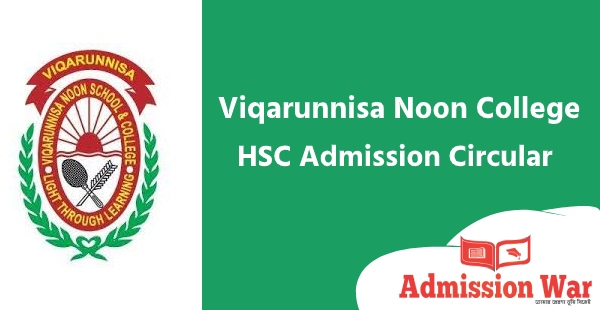 Viqarunnisa Noon College HSC Admission Circular