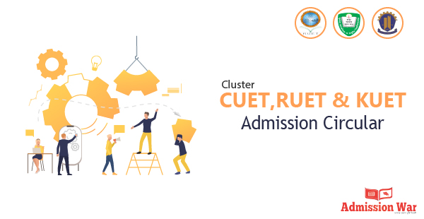 cuet ruet & kuet admission Circular